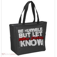 Be Humble But Let Mother Fuckers I Know Tote Bag thumb 2