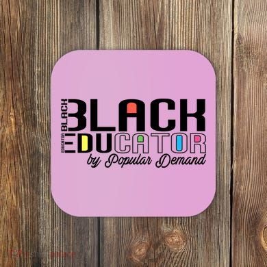 Black History Black Educator By Popular Ded Afro Teacher Gift Coaster