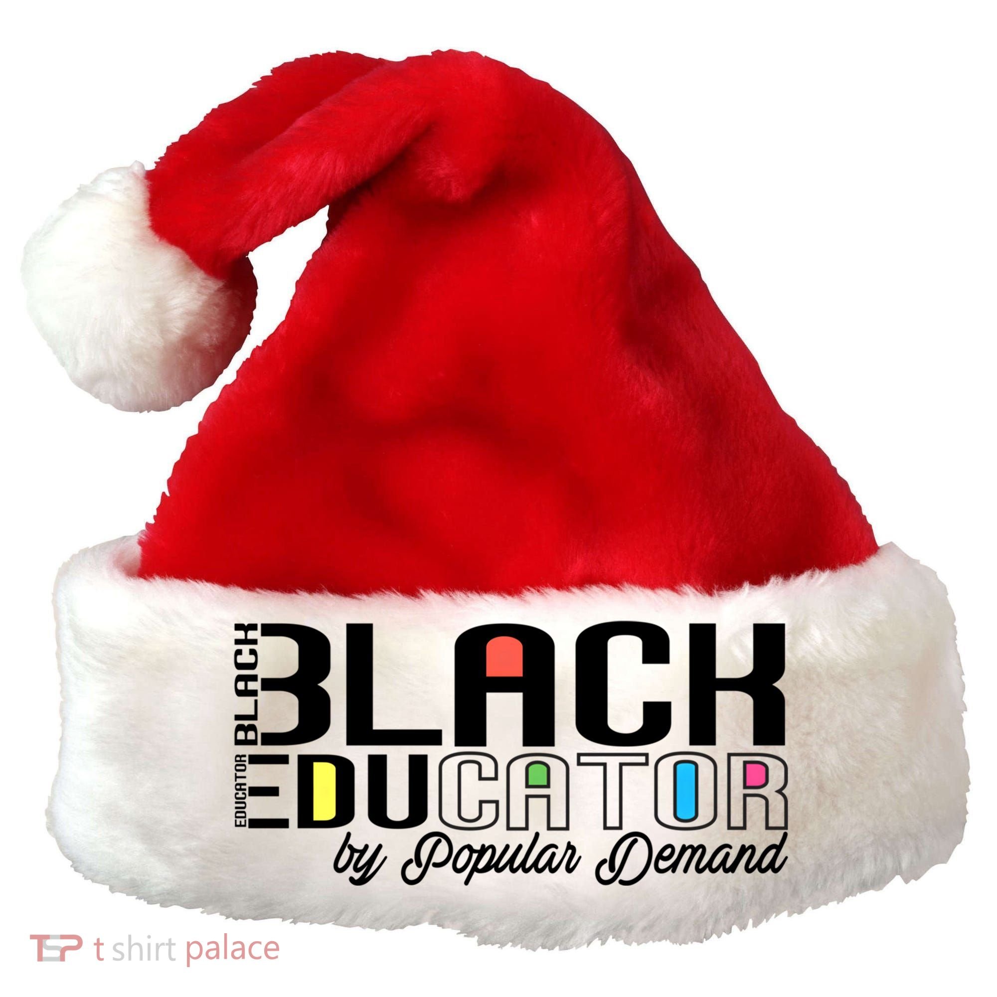 Black History Black Educator By Popular Ded Afro Teacher Gift Santa Hat
