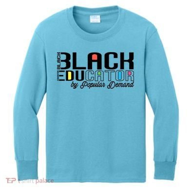 Black History Black Educator By Popular Ded Afro Teacher Gift Kids Long Sleeve Shirt