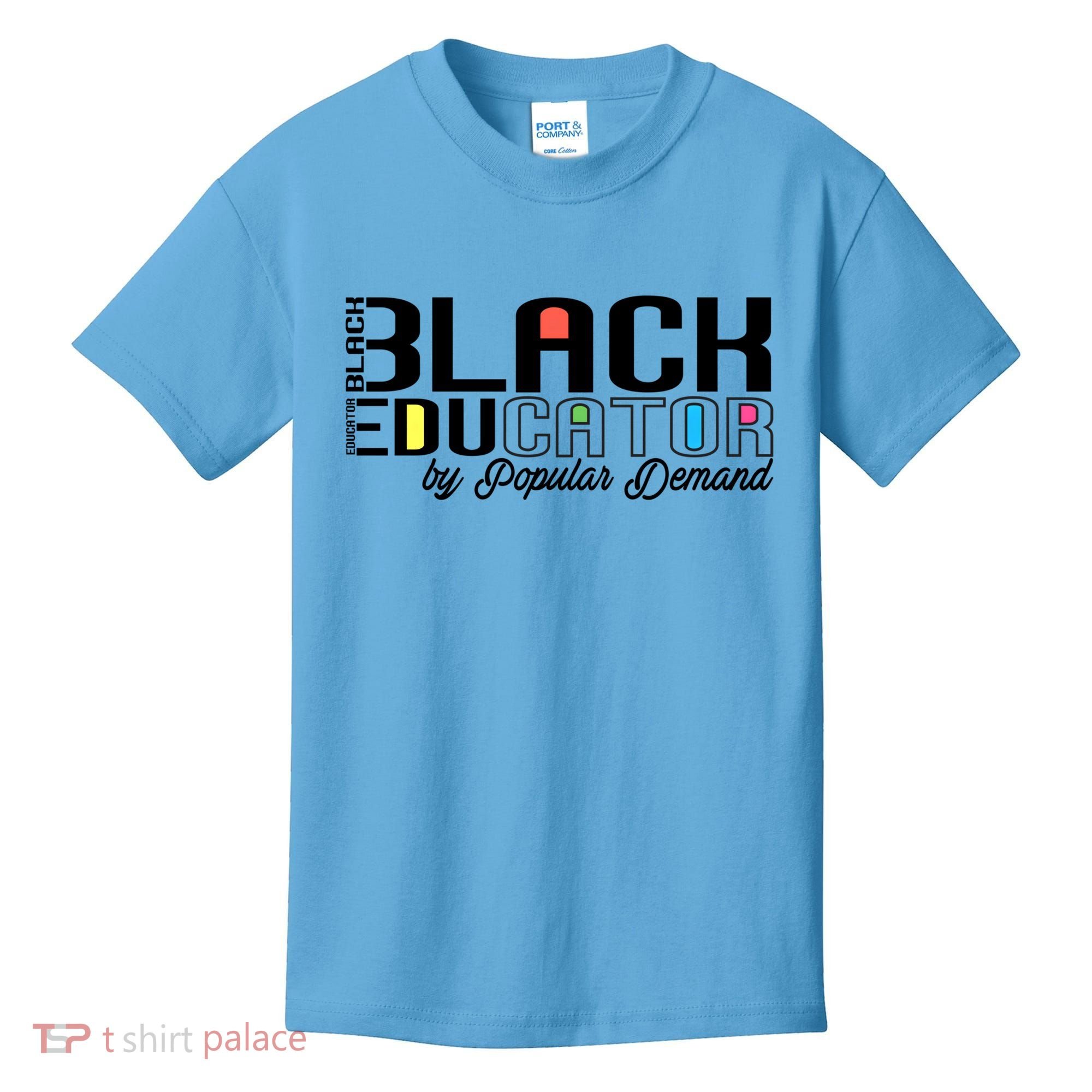 Black History Black Educator By Popular Ded Afro Teacher Gift Kids T-Shirt
