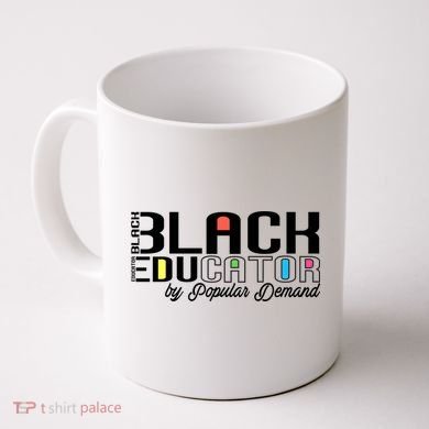 Black History Black Educator By Popular Ded Afro Teacher Gift Coffee Mug