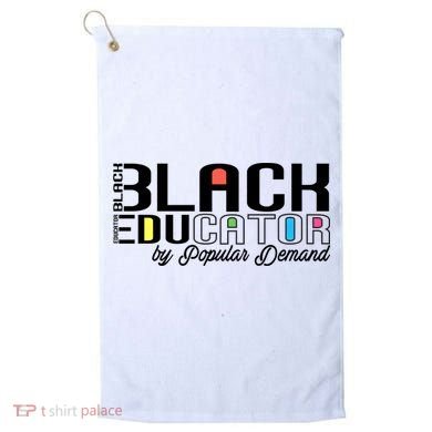 Black History Black Educator By Popular Ded Afro Teacher Gift Golf Towel