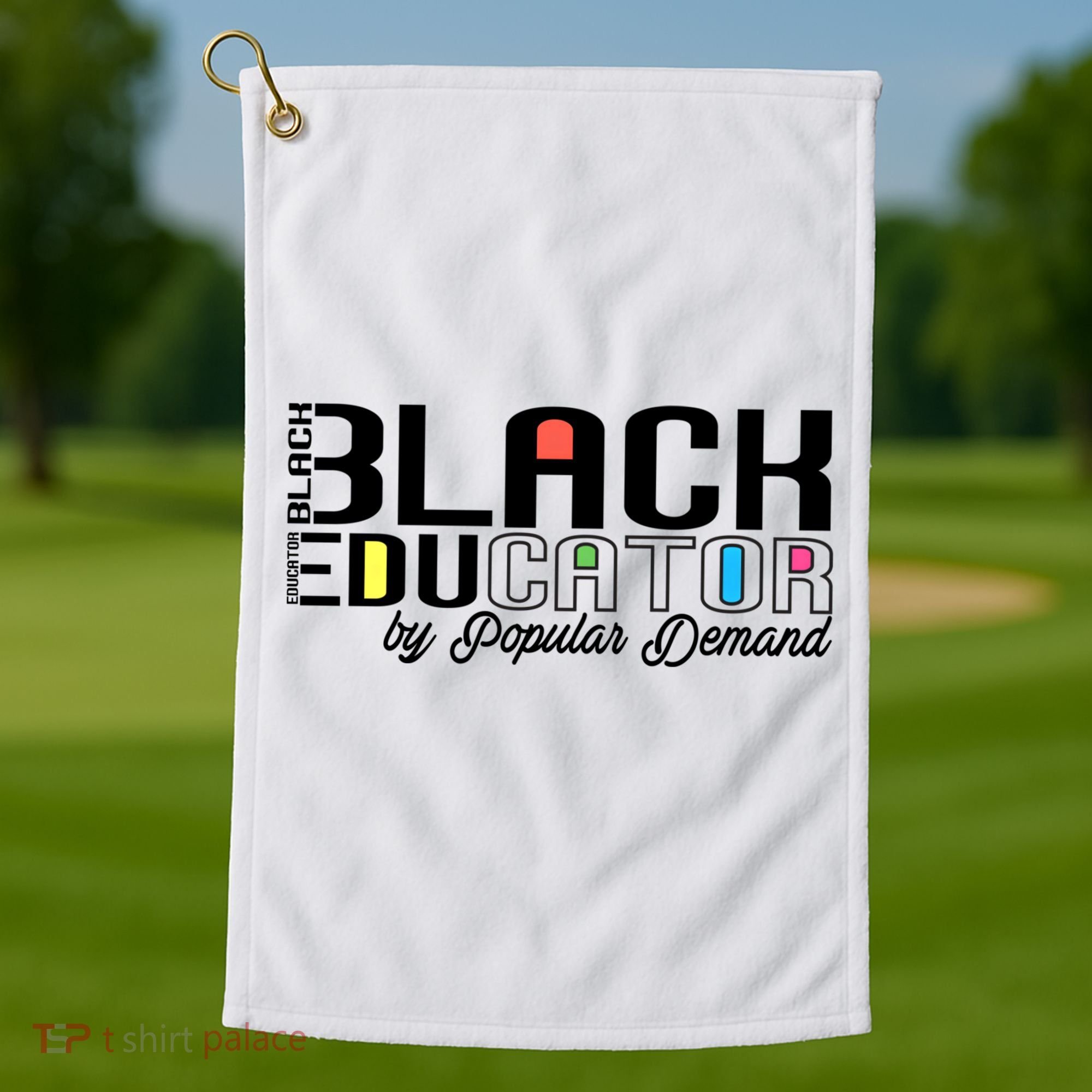 Black History Black Educator By Popular Ded Afro Teacher Gift Golf Towel