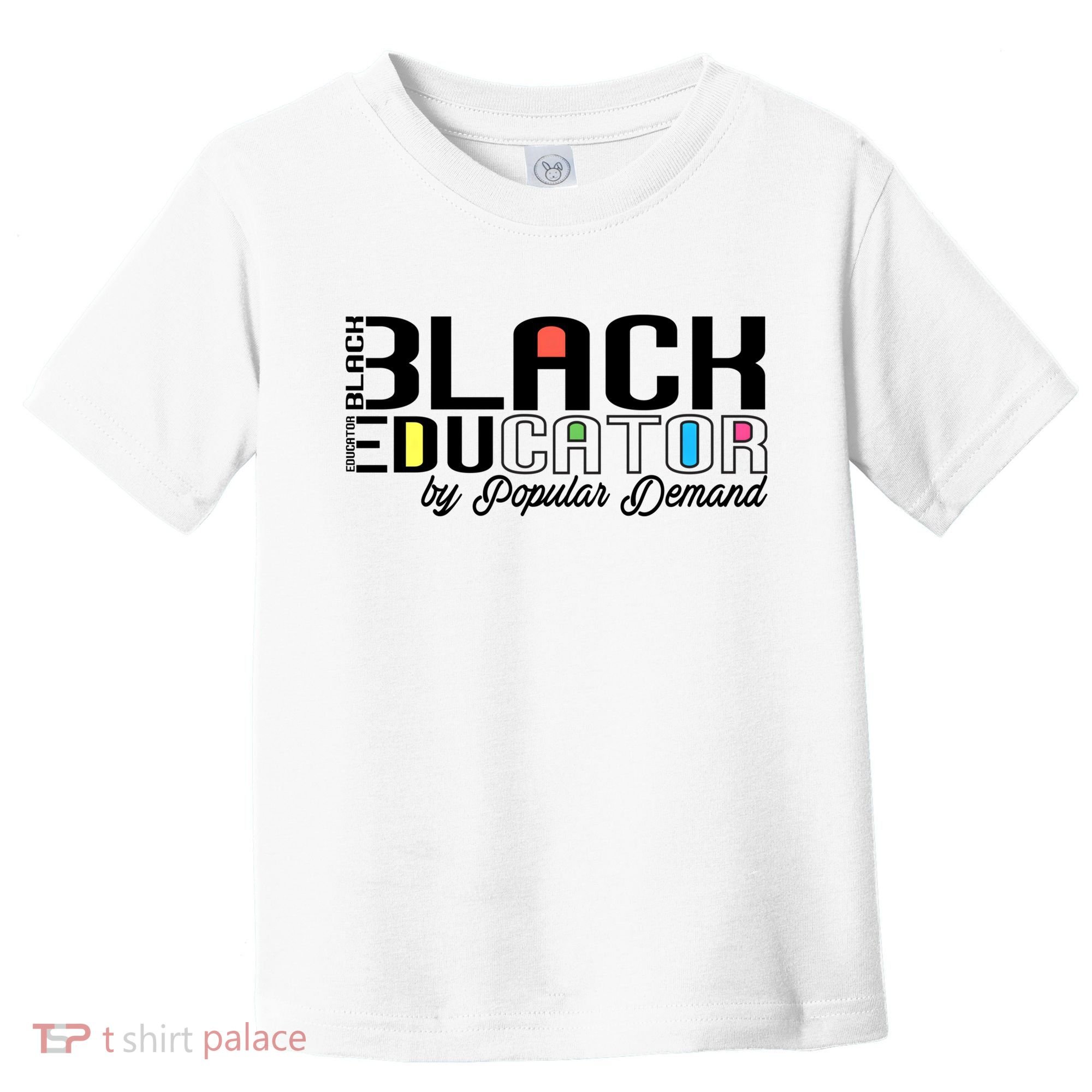 Black History Black Educator By Popular Ded Afro Teacher Gift Toddler T-Shirt