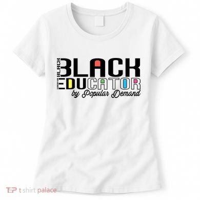 Black History Black Educator By Popular Ded Afro Teacher Gift Women's T-Shirt
