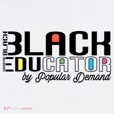 Black History Black Educator By Popular Ded Afro Teacher Gift Women's T-Shirt