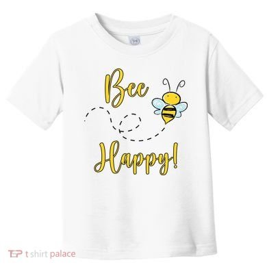 Bee Happy Bumblebee Cute Gift Toddler T-Shirt