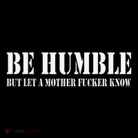 Be Humble But Let A Mother Fucker Know Tank Top thumb 6