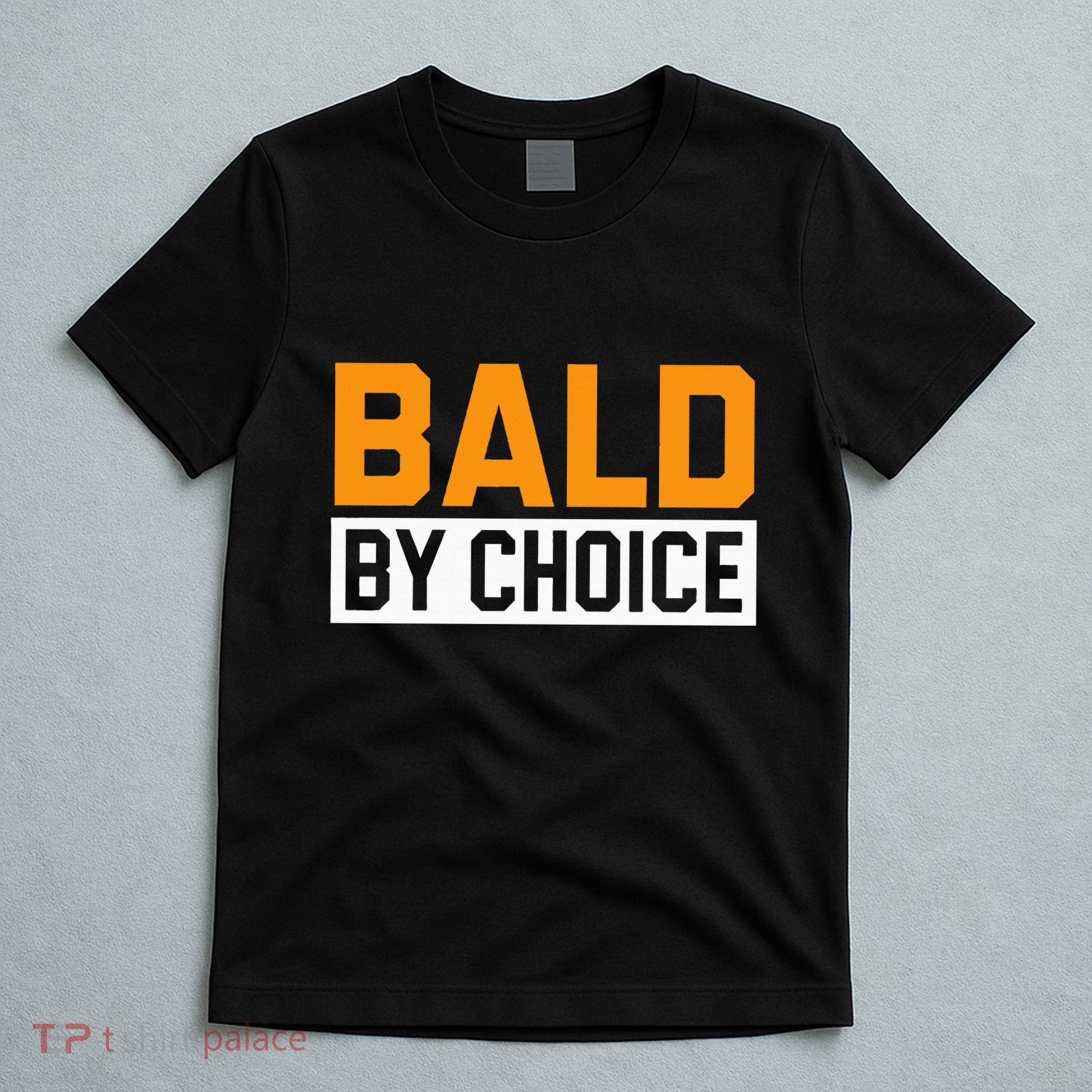 Bald Head Baldy Baldheaded No Hair Baldie Bald Guy T-Shirt