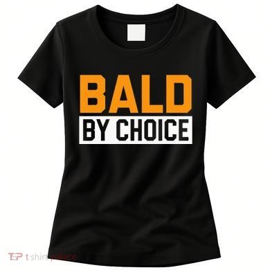 Bald Head Baldy Baldheaded No Hair Baldie Bald Guy Women's T-Shirt