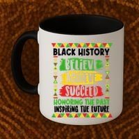 Black History Believe Achieve Succeed Honoring The Past Inspiring The Future Coffee Mug thumb 2
