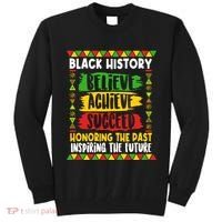 Black History Believe Achieve Succeed Honoring The Past Inspiring The Future Tall Sweatshirt thumb 0