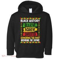 Black History Believe Achieve Succeed Honoring The Past Inspiring The Future Toddler Hoodie thumb 0