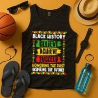 Black History Believe Achieve Succeed Honoring The Past Inspiring The Future Tank Top thumb 4