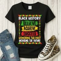 Black History Believe Achieve Succeed Honoring The Past Inspiring The Future Women's T-Shirt thumb 3