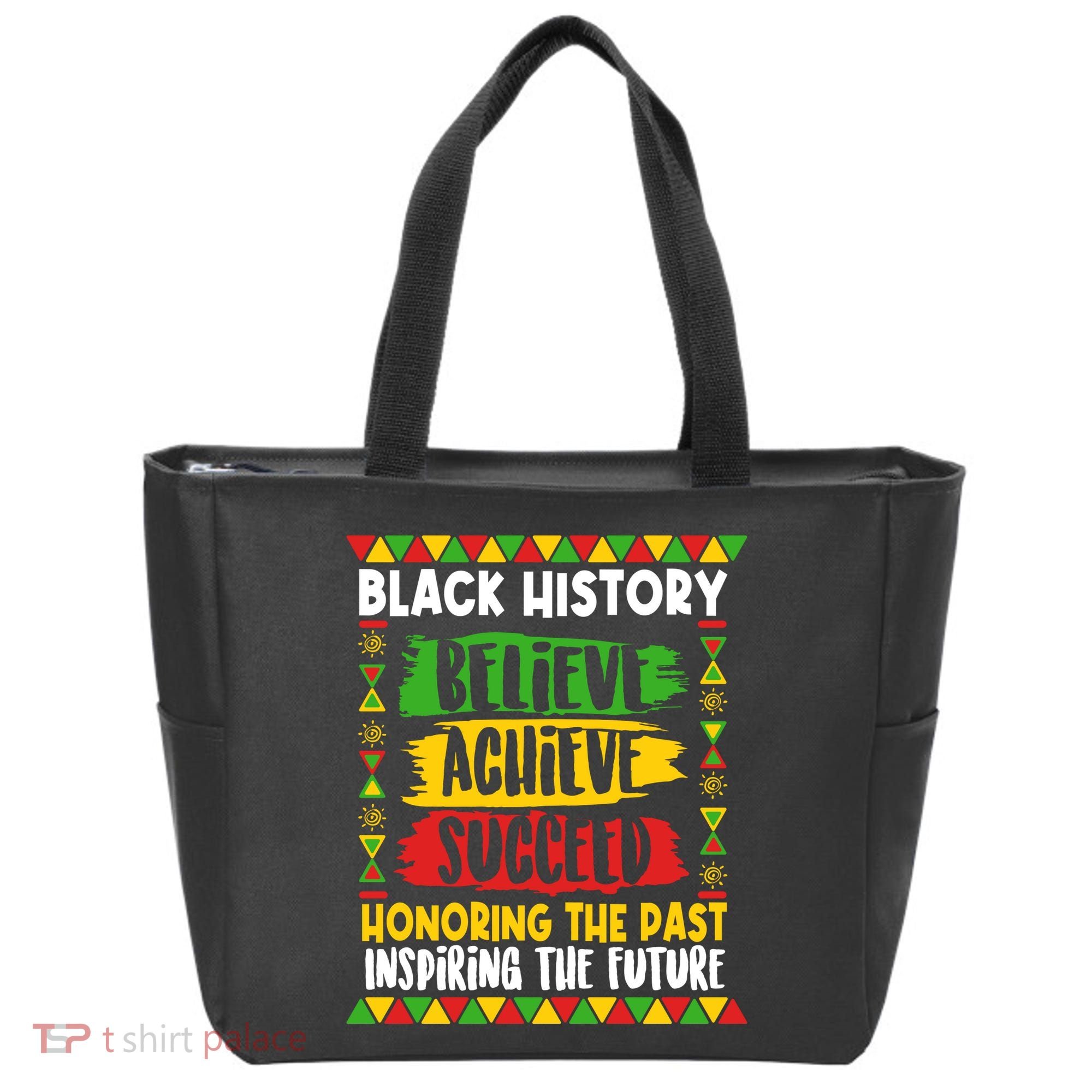 Black History Believe Achieve Succeed Honoring The Past Inspiring The Future Tote Bag