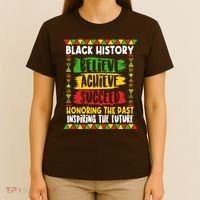 Black History Believe Achieve Succeed Honoring The Past Inspiring The Future T-Shirt thumb 4