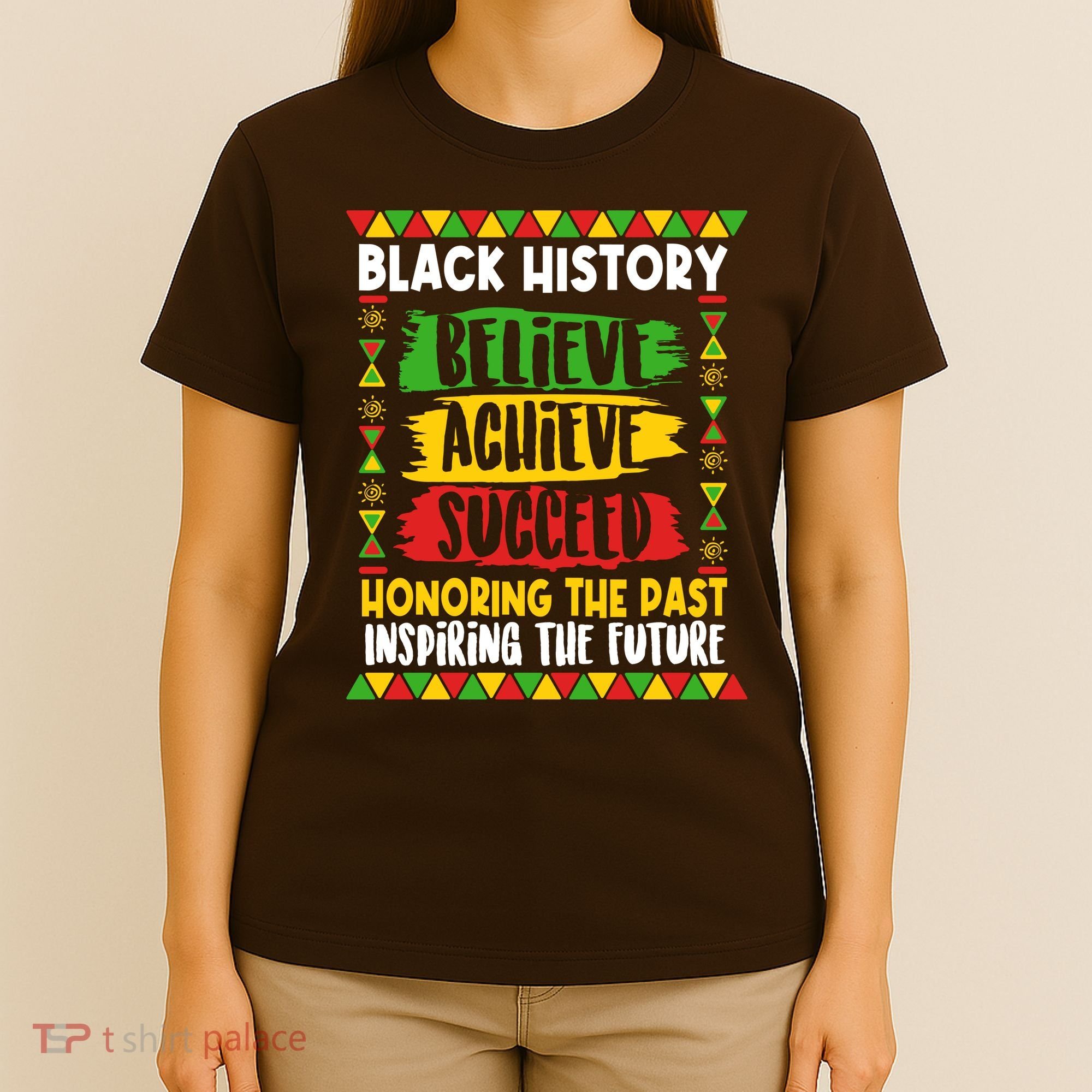 Black History Believe Achieve Succeed Honoring The Past Inspiring The Future T-Shirt