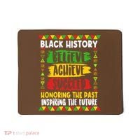 Black History Believe Achieve Succeed Honoring The Past Inspiring The Future Mousepad thumb 0