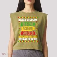 Black History Believe Achieve Succeed Honoring The Past Inspiring The Future Garment-Dyed Women's Muscle Tee thumb 2