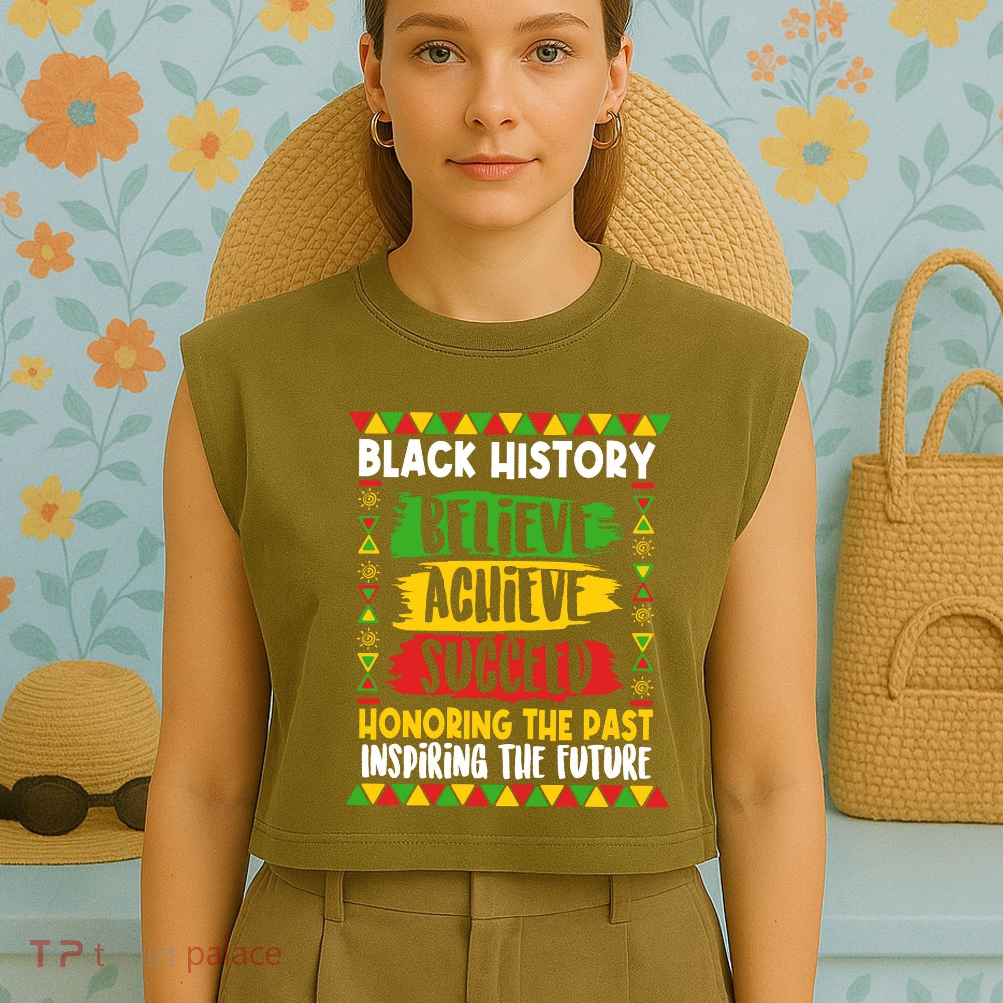 Black History Believe Achieve Succeed Honoring The Past Inspiring The Future Garment-Dyed Women's Muscle Tee
