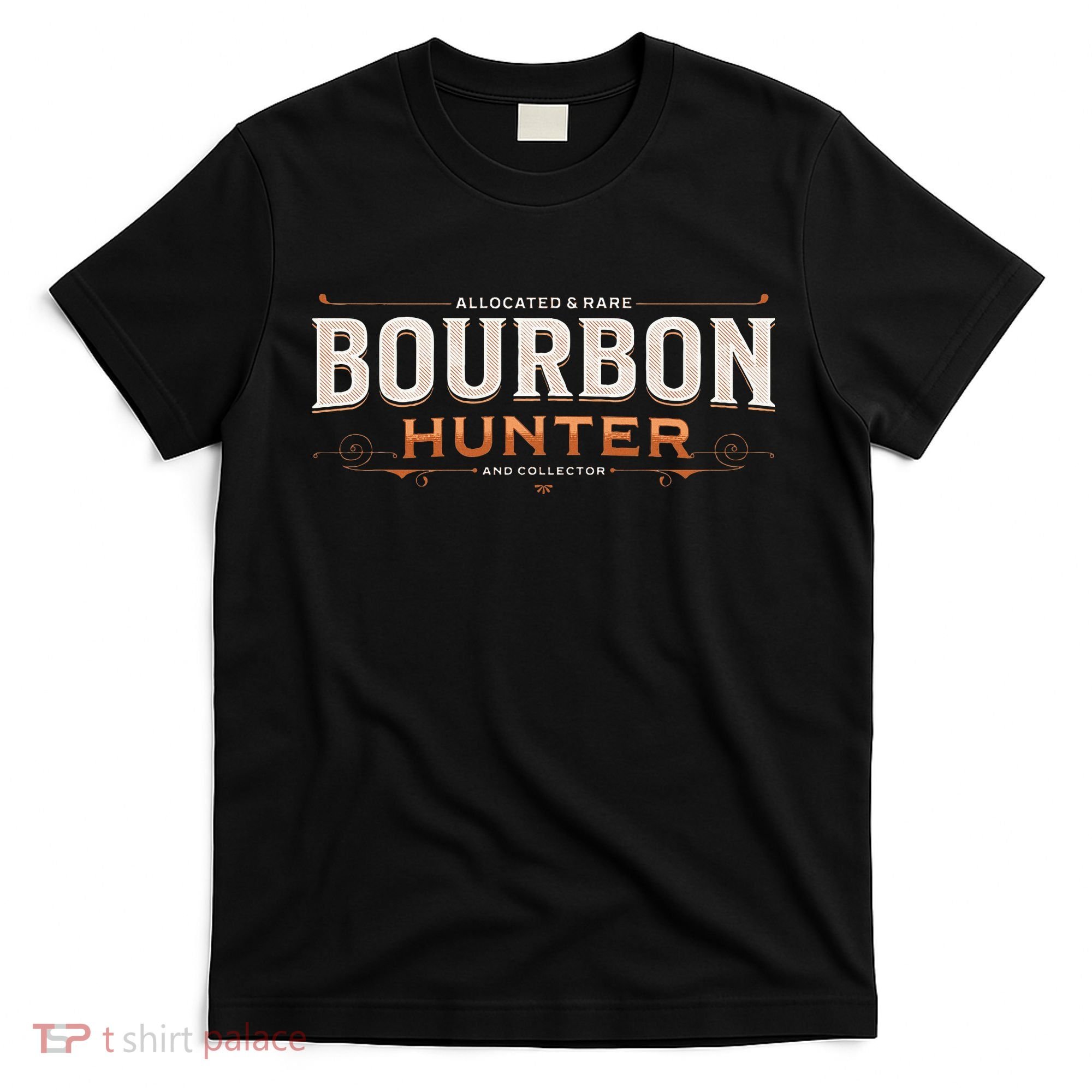 Bourbon Hunter Collector For Whiskey Lover Fan T-Shirt