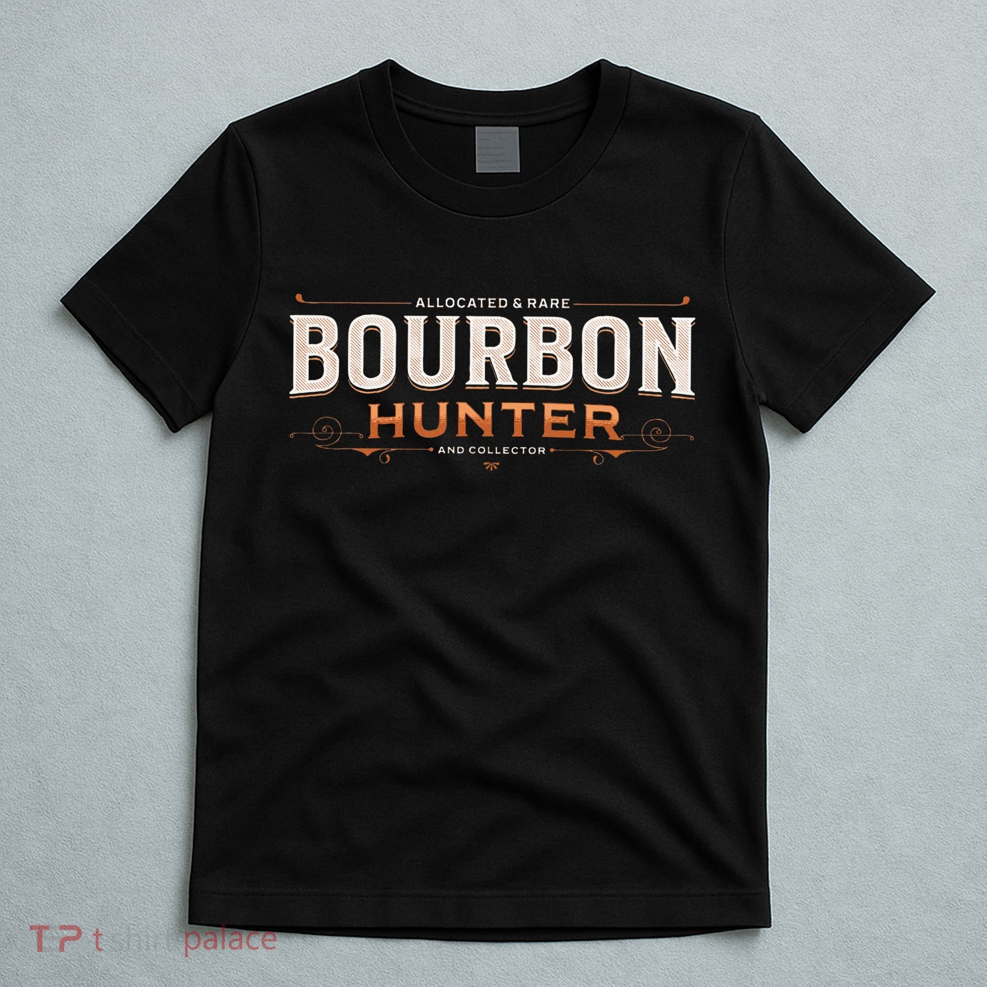 Bourbon Hunter Collector For Whiskey Lover Fan T-Shirt