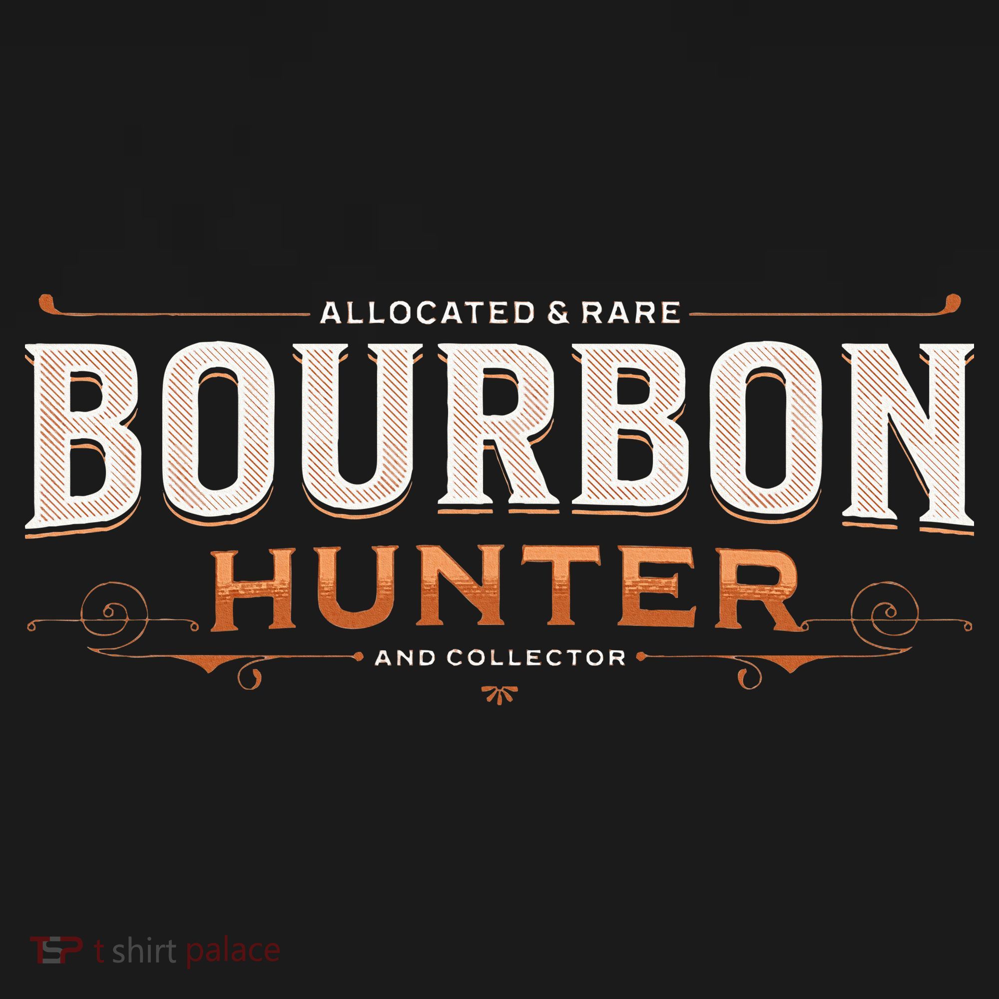 Bourbon Hunter Collector For Whiskey Lover Fan T-Shirt