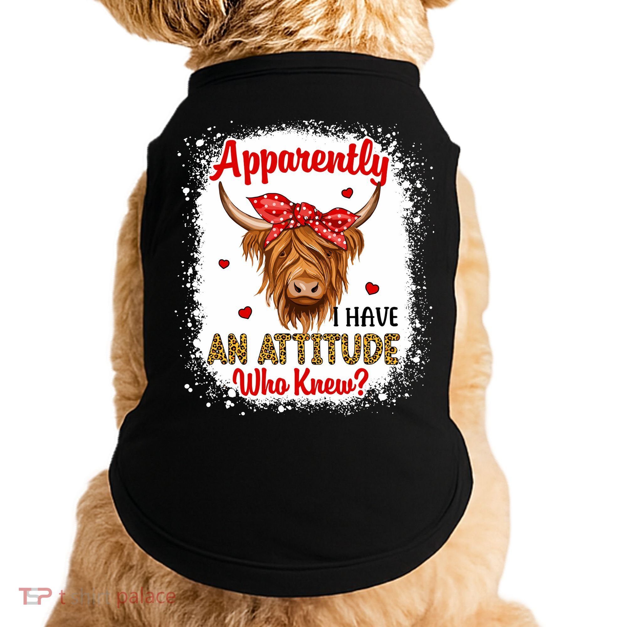 Bleached Highland Cow Apparently I Have An Attitude Who Knew Doggie Tank