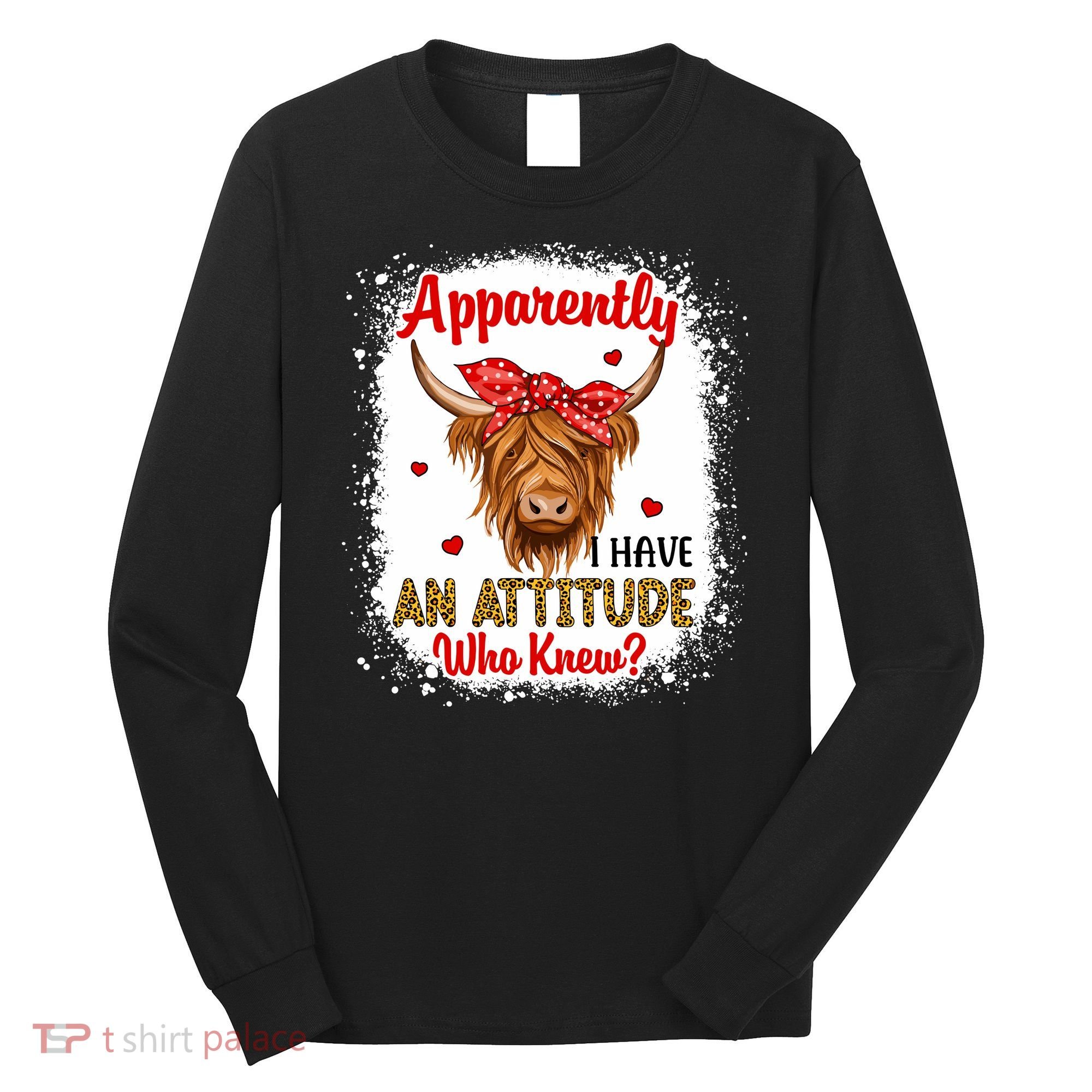 Bleached Highland Cow Apparently I Have An Attitude Who Knew Long Sleeve Shirt