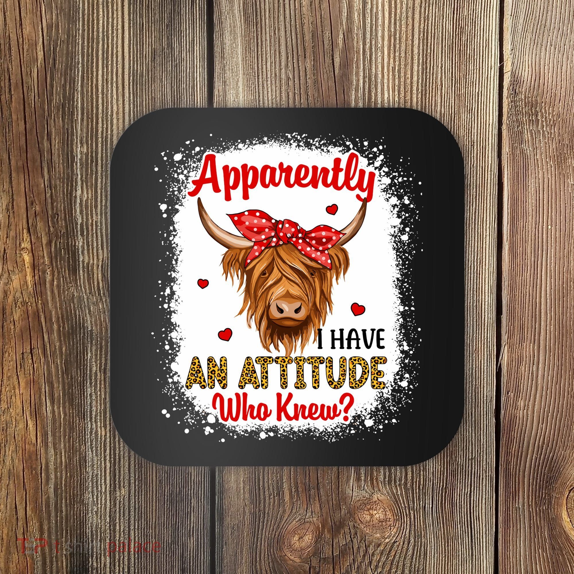 Bleached Highland Cow Apparently I Have An Attitude Who Knew Coaster