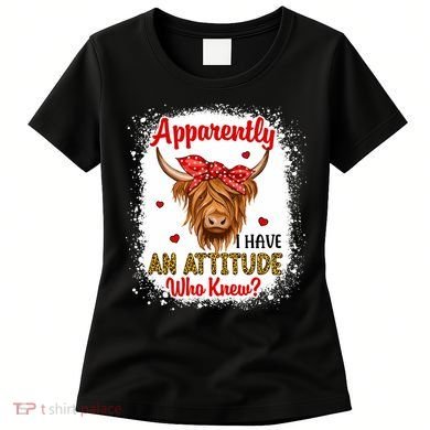 Bleached Highland Cow Apparently I Have An Attitude Who Knew Women's T-Shirt