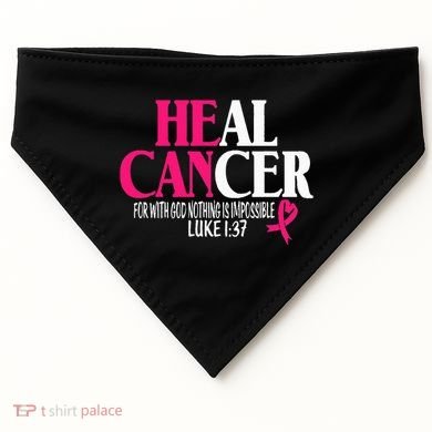 Breast He Can Heal Cancer For God Nothing Is Impossible USA-Made Doggie Bandana