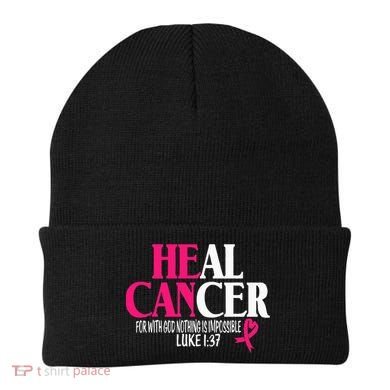 Breast He Can Heal Cancer For God Nothing Is Impossible Beanie