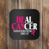 Breast He Can Heal Cancer For God Nothing Is Impossible Coaster thumb 0