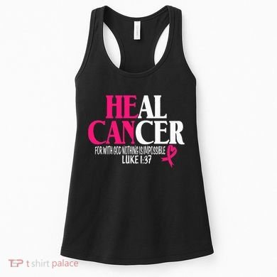Breast He Can Heal Cancer For God Nothing Is Impossible Women's Tank Top