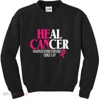 Breast He Can Heal Cancer For God Nothing Is Impossible Kids Sweatshirt thumb 0