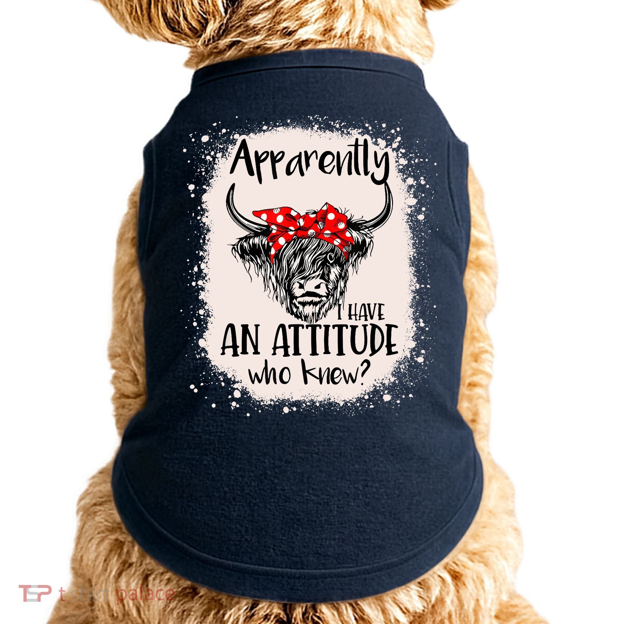 Bleached Highland Cow Apparently I Have An Attitude Who Knew Doggie Tank