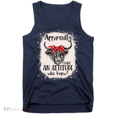Bleached Highland Cow Apparently I Have An Attitude Who Knew Tank Top