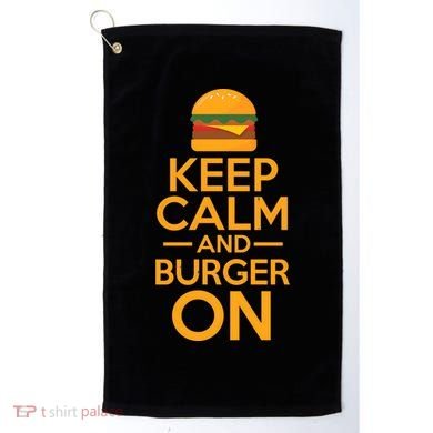 Burger Hamburger Cheeseburger Keep Calm And Burger On Gift Golf Towel