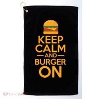 Burger Hamburger Cheeseburger Keep Calm And Burger On Gift Golf Towel thumb 0