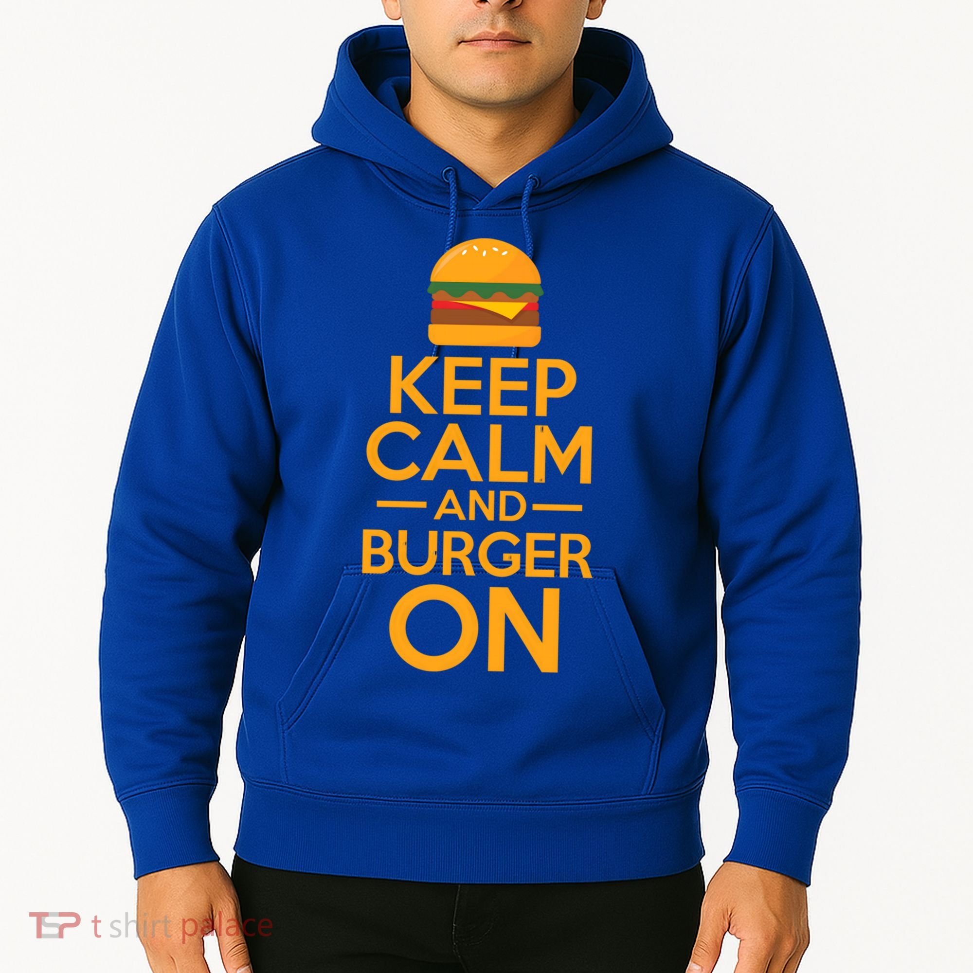Burger Hamburger Cheeseburger Keep Calm And Burger On Gift Hoodie