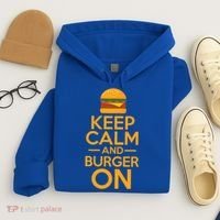 Burger Hamburger Cheeseburger Keep Calm And Burger On Gift Hoodie thumb 4