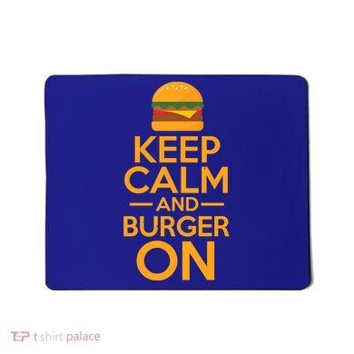 Burger Hamburger Cheeseburger Keep Calm And Burger On Gift Mousepad