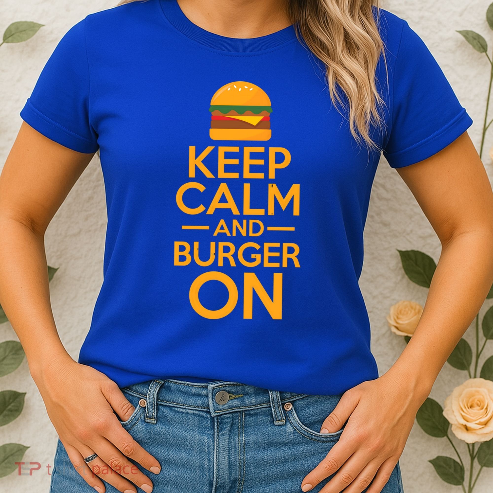 Burger Hamburger Cheeseburger Keep Calm And Burger On Gift Women's T-Shirt