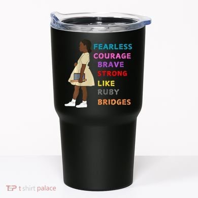 Black History Civil Rights Ruby Bridges Brave Tumbler