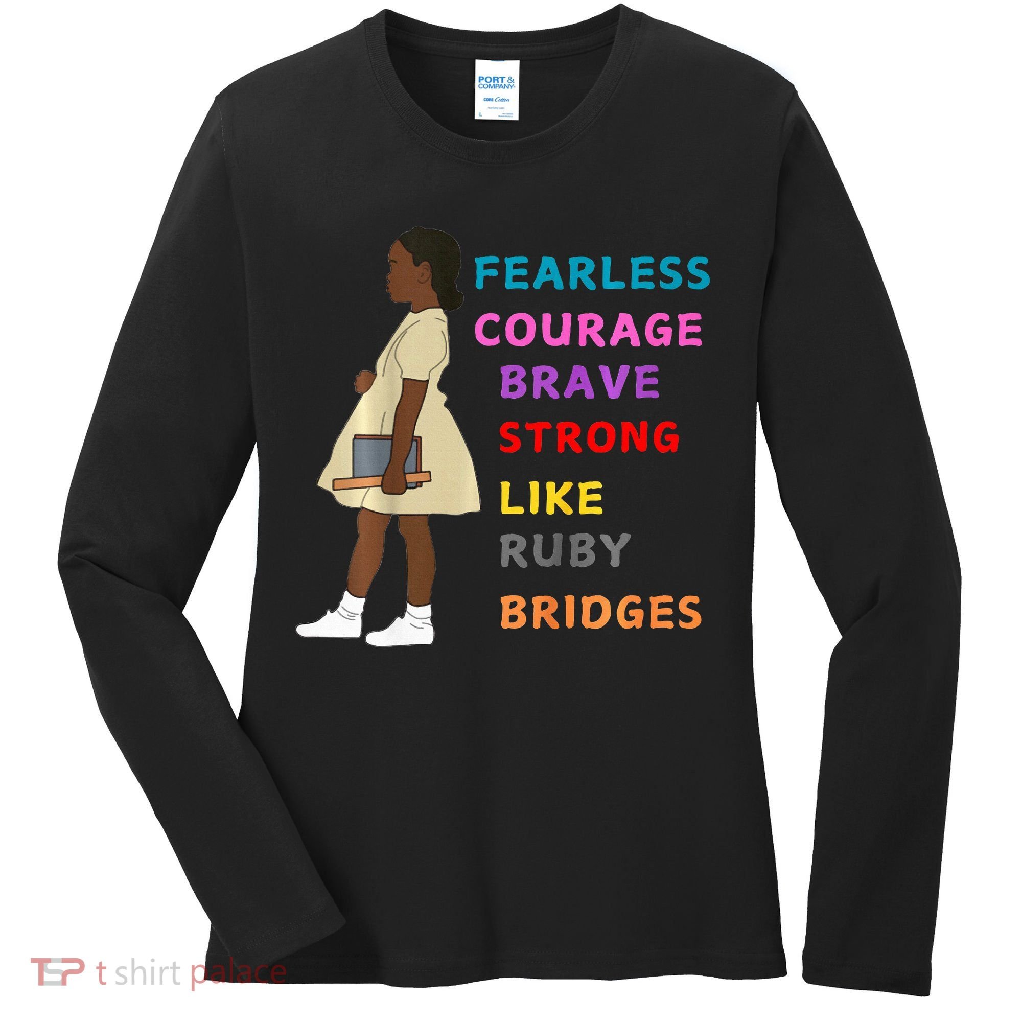 Black History Civil Rights Ruby Bridges Brave Women's Long Sleeve Shirt