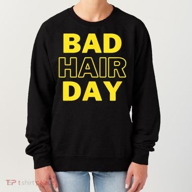 Bad Hair Day Women's Sweatshirt