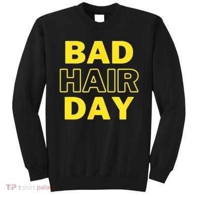 Bad Hair Day Sweatshirt